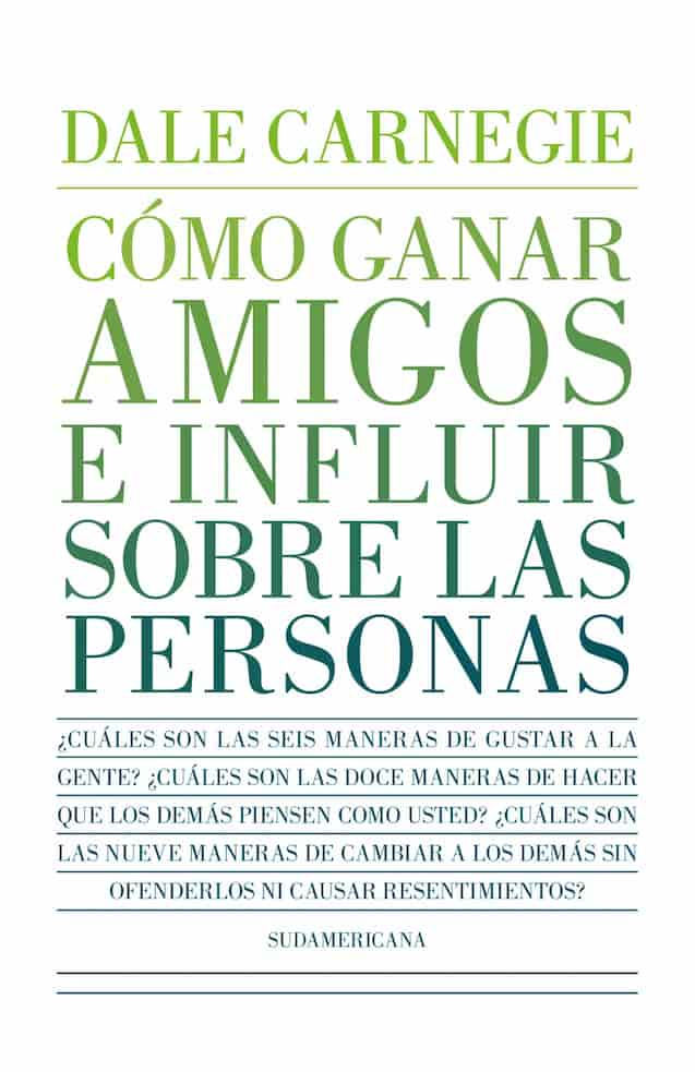 COMO GANAR AMIGOS E INFLUIR SOBLE LAS - DALE CARNEGIE | AUTOAYUDA