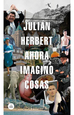 Comprar libro  AHORA IMAGINO COSAS JULIAN HERBERT con envío rápido a todo Chile - Qué Leo Copiapó