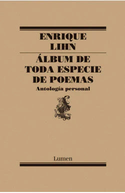 Comprar libro  ALBUM DE TODA ESPECIE DE POEMAS ENRIQUE LIHN con envío rápido a todo Chile - Qué Leo Copiapó