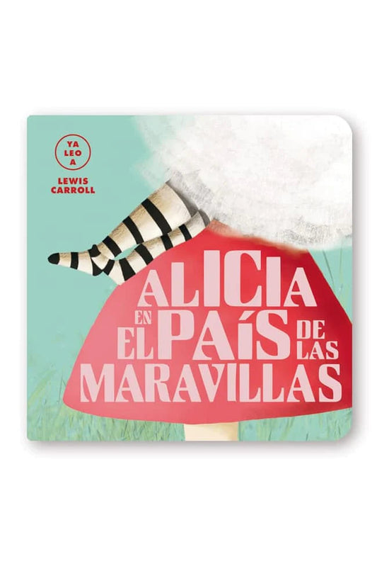 Comprar libro  ALICIA EN EL PAIS DE LAS MARAVILLAS ( YA LEO A )LEWIS CARROLL con envío rápido a todo Chile - Qué Leo Copiapó