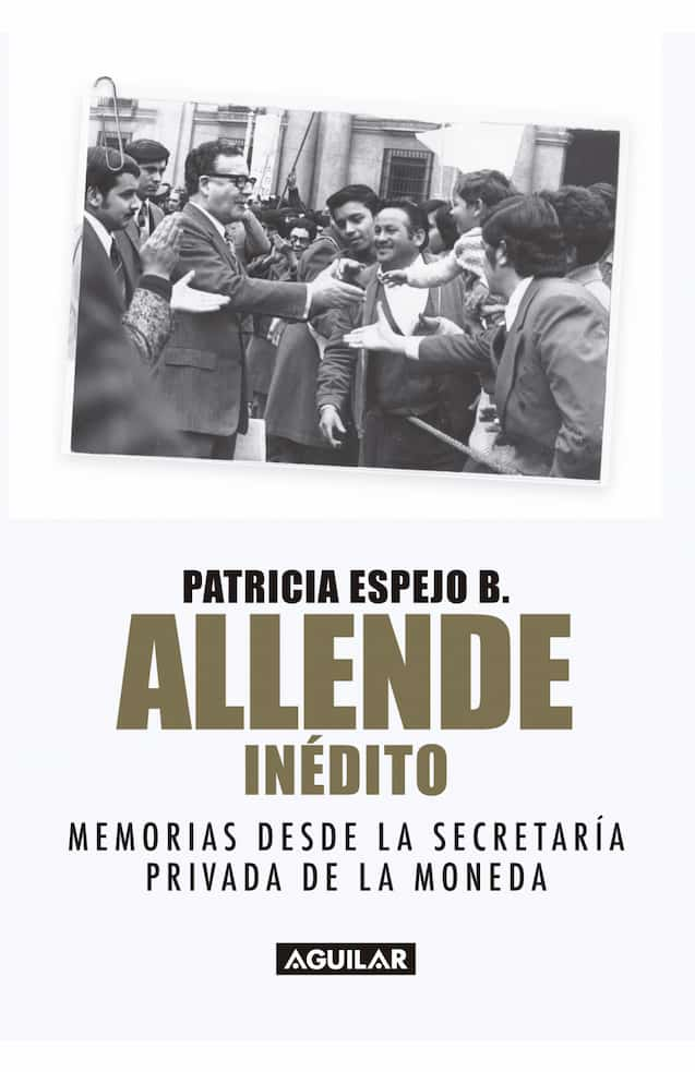 comprar libro ALLENDE INEDITO PATRICIA ESPEJO B. Leolibros.cl / Qué Leo Copiapó