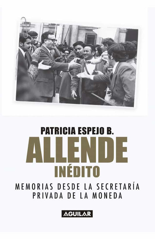 Comprar libro  ALLENDE INEDITO PATRICIA ESPEJO B. con envío rápido a todo Chile - Qué Leo Copiapó