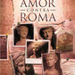 Comprar libro  AMOR CONTRA ROMA VICTOR  AMELA con envío rápido a todo Chile - Qué Leo Copiapó