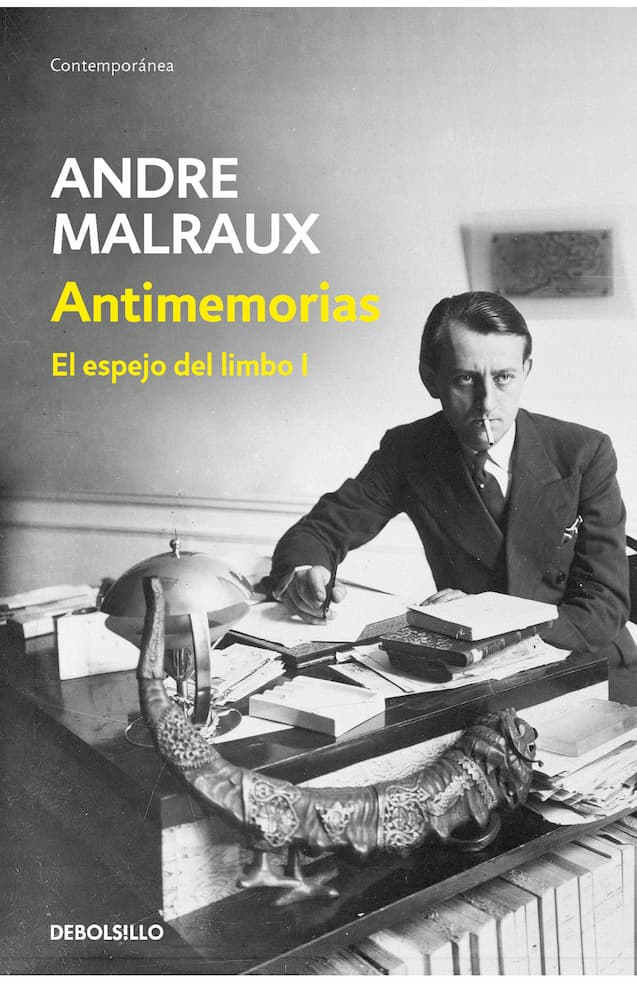 Portada del libro ANTIMEMORIAS EL ESPEJO DEL LIMBO de ANDRE MALRAUX , publicado por DEBOLSILLO
