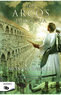 Portada del libro ARCOS DEL AGUA, LOS de MONTSE BARDERI , publicado por EDICIONES B BOLSI