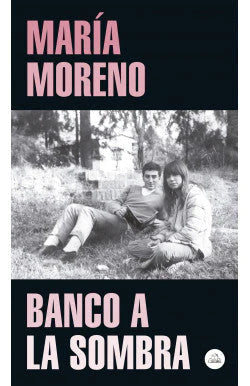 Comprar libro  BANCO A LA SOMBRA MARIA MORENO con envío rápido a todo Chile - Qué Leo Copiapó