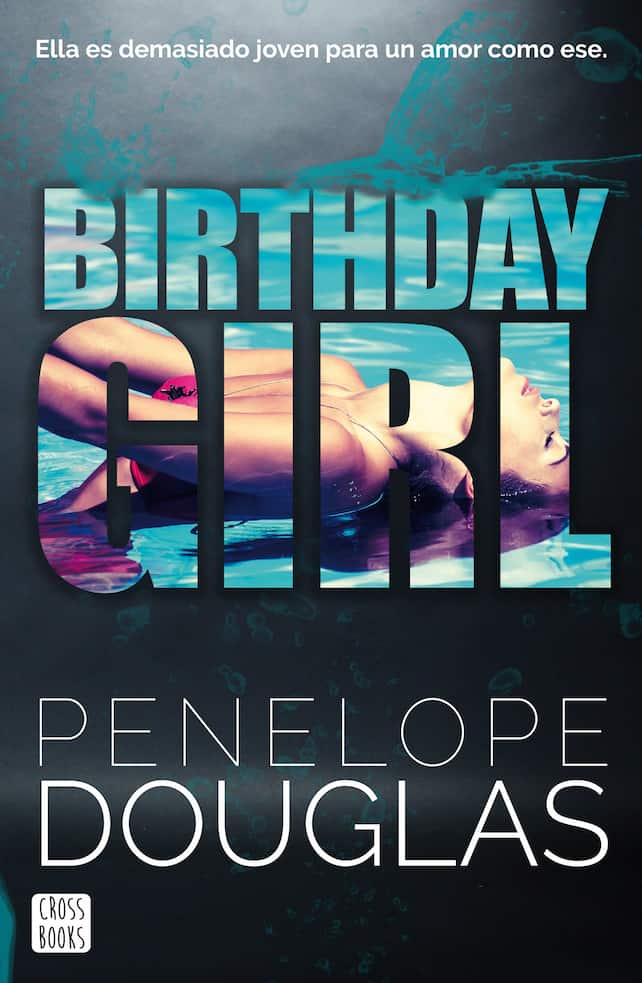 Portada del libro BIRTHDAY GIRL de PENELOPE DOUGLAS , publicado por CROSS BOOKS