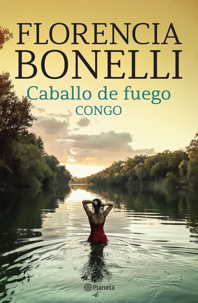 Portada del libro CABALLO DE FUEGO CONGO de FLORENCIA BONELLI , publicado por PLANETA