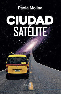 comprar libro CIUDAD SATELITE PAOLA MOLINA Leolibros.cl / Qué Leo Copiapó