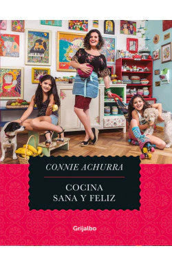 Comprar libro  COCINA SANA Y FELIZ CONNIE ACHURRA con envío rápido a todo Chile - Qué Leo Copiapó