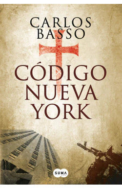 Portada del libro CODIGO NUEVA YORK de CARLOS BASSO , publicado por SUMA