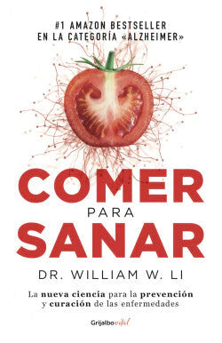 comprar libro COMER PARA SANAR DR. WILLIAM W. LI Leolibros.cl / Qué Leo Copiapó