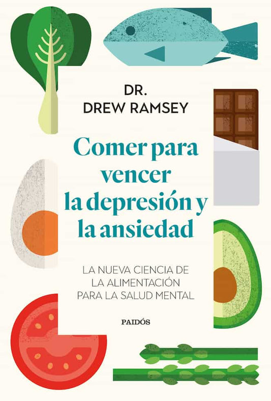 Comprar libro  COMER PARA VENCER LA DEPRESION Y LA ANSIEDAD DR DREW RAMSEY con envío rápido a todo Chile - Qué Leo Copiapó
