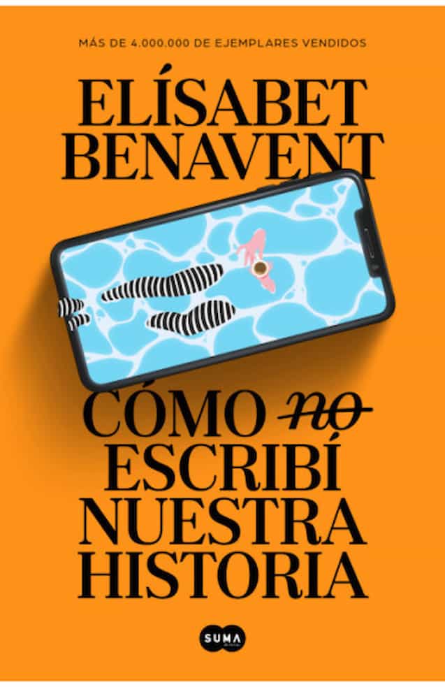 Portada del libro COMO NO ESCRIBI NUESTRA HISTORIA de ELISABET BENAVENT , publicado por SUMA