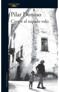 CORRER EL TUPIDO VELO PILAR DONOSO | NOVELA