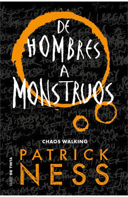 Portada del libro DE HOMBRES A MONSTRUOS de PATRICK NESS , publicado por NUBE DE TINTA
