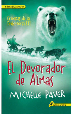 DEVORADOR DE ALMAS CRONICAS DE LA PREH MICHELLE PAVER | Libros