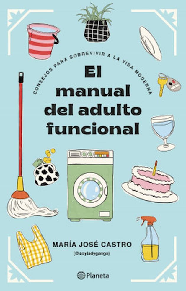 Portada del libro EL MANUAL DEL ADULTO FUNCIONAL de MARIA JOSE CASTRO , publicado por PLANETA
