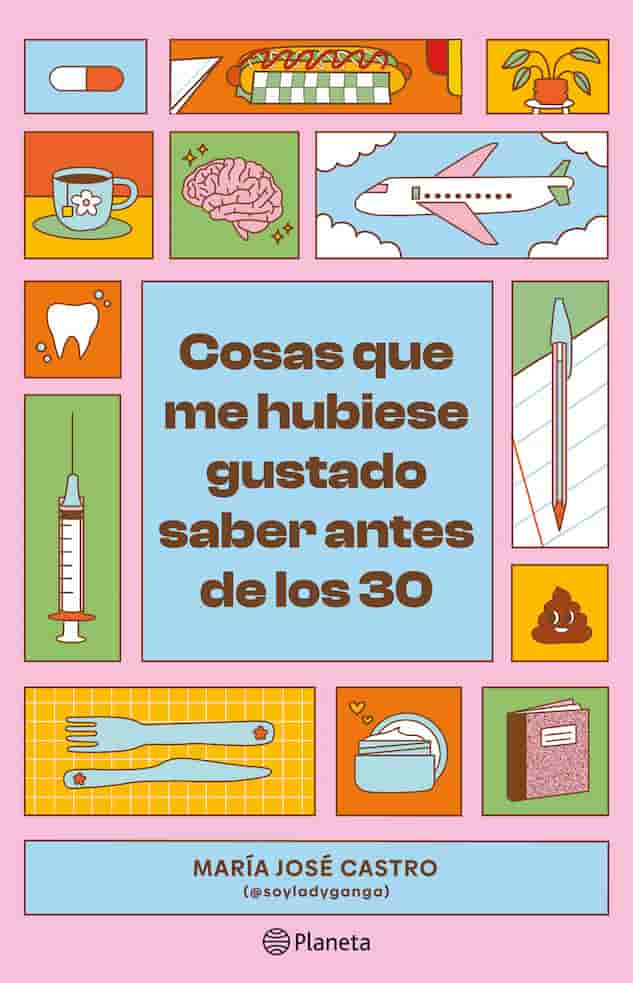 comprar libro COSAS QUE ME HUBIESE GUSTADO SABER ANTES DE LOS 30 - MARIA JOSE CASTRO Leolibros.cl / Qué Leo Copiapó