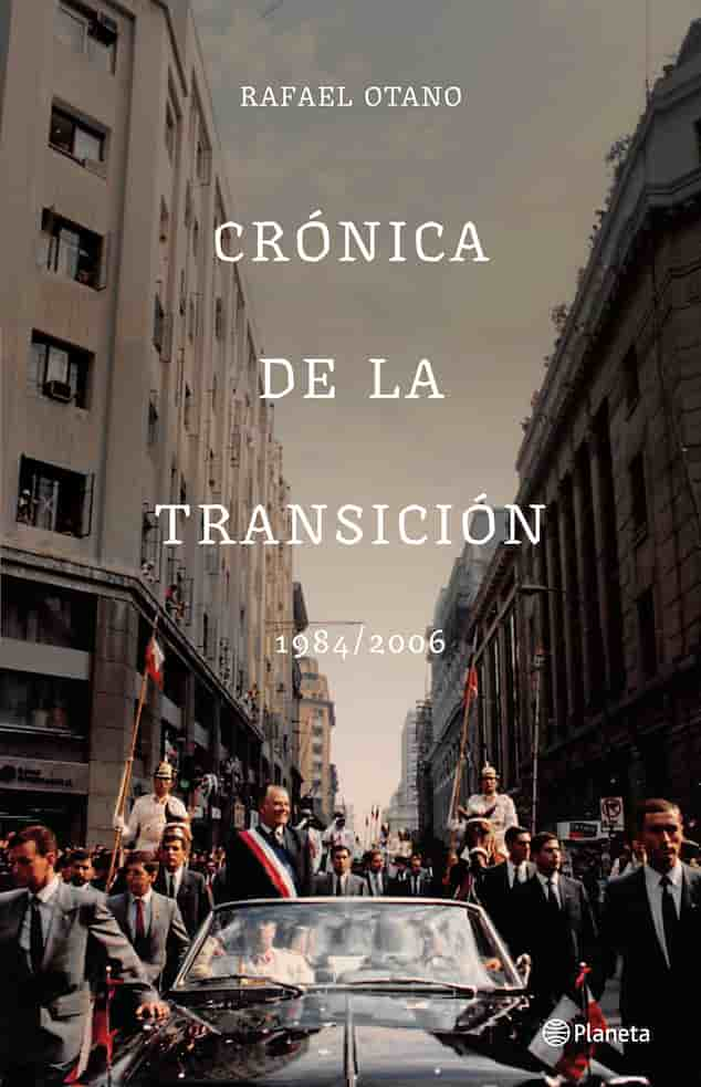 comprar libro CRONICA DE LA TRANSICION 1984 A 2006 - RAFAEL OTANO Leolibros.cl / Qué Leo Copiapó