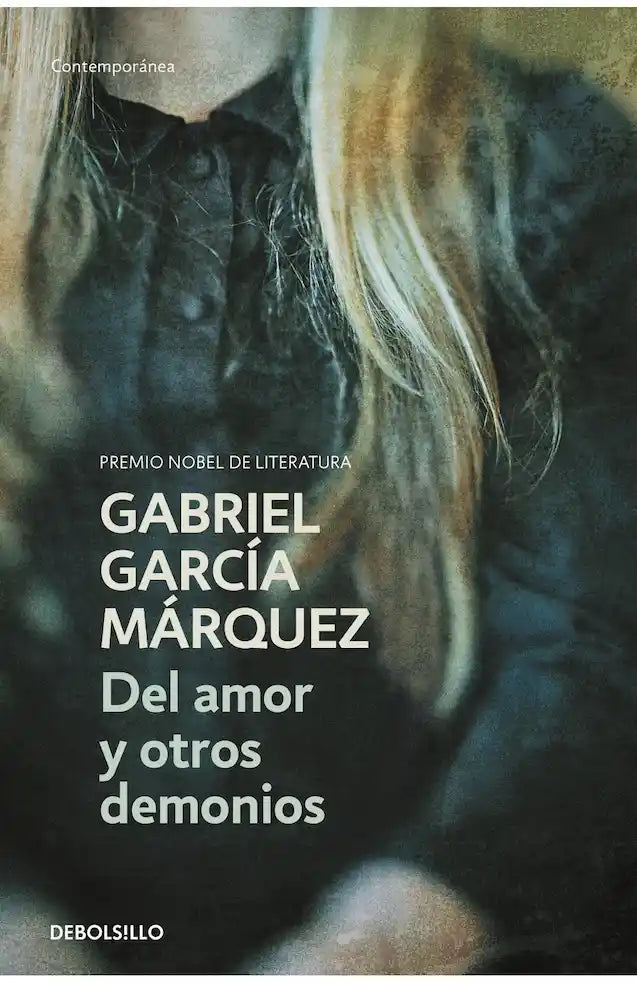 Portada del libro DEL AMOR Y OTROS DEMONIOS de GABRIEL GARCIA MAR , publicado por DEBOLSILLO