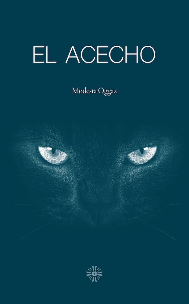 Portada del libro EL ACECHO de MODESTA OGGAZ , publicado por MODESTA OGGAZ