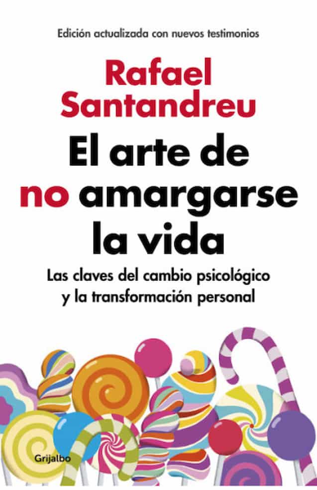 EL ARTE DE NO AMARGARSE LA VIDAEDIIÓN AMPLIADA Y ACTUALIZADA- RAFAEL SANTANDREU