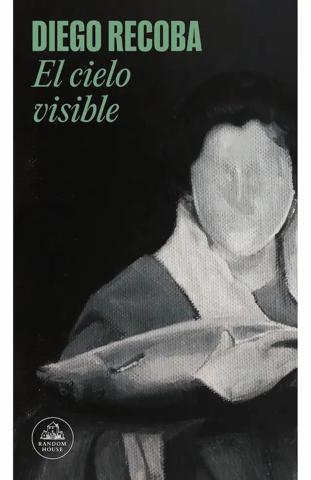 Portada del libro EL CIELO VISIBLE de DIEGO RECOBA , publicado por PENGUIN