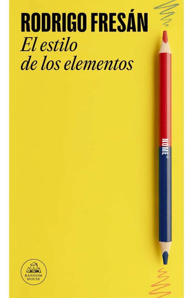 Portada del libro EL ESTILO DE LOS ELEMENTOS de RODRIGO FRESAN , publicado por PENGUIN