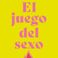 EL JUEGO DEL SEXO - RODRIGO JARPA