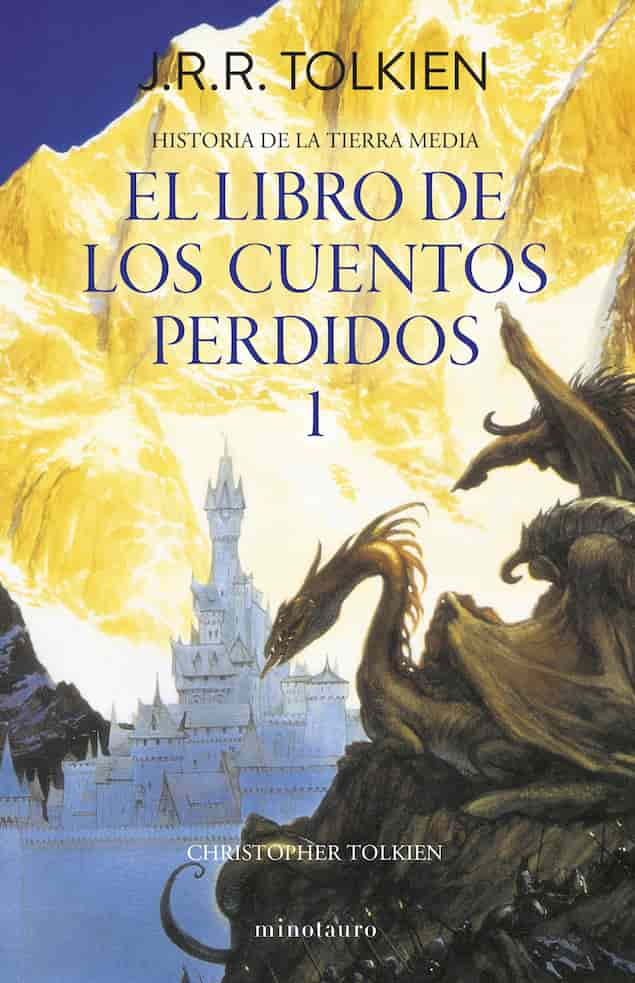 EL LIBRO DE LOS CUENTOS PERDIDOS 1  - J R R TOLIKIEN