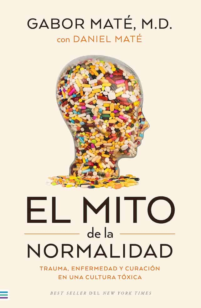 EL MITO DE LA NORMALIDAD - GABOR MATE Y DANIE