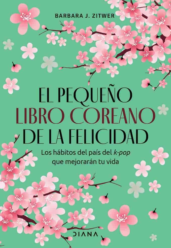 EL PEQUENO LIBRO COREANO DE LA FELICIDAD - BARBARA J ZITWER