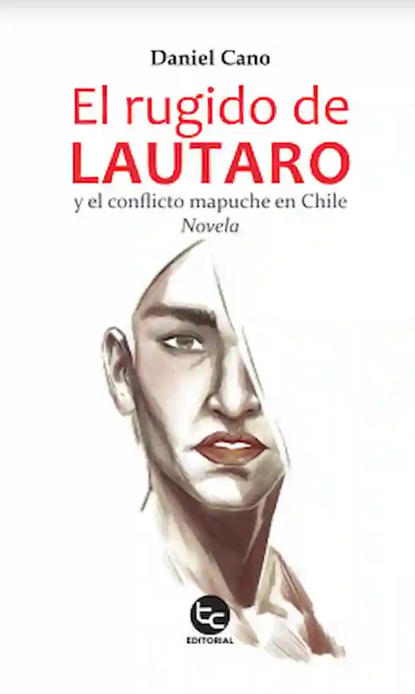 Portada del libro EL RUGIDO DE LAUTARO de DANIEL CANO , publicado por TRAYECTO COMUNICAC