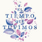 EL TIEMPO QUE TUVIMOS - CHERRY CHIC