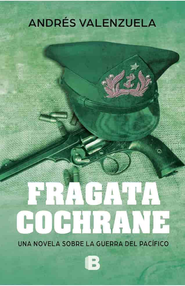Portada del libro FRAGATA COCHRANE de ANDRES VALENZUELA , publicado por EDICIONES B