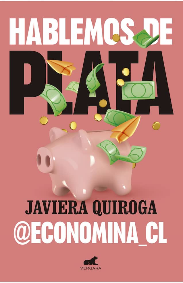 Portada del libro HABLEMOS DE PLATA de JAVIER QUIROGA , publicado por VERGARA