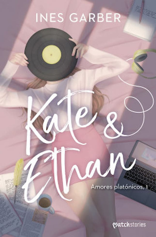 KATE Y ETHAN AMORES PLATONICOS - INES GARBER
