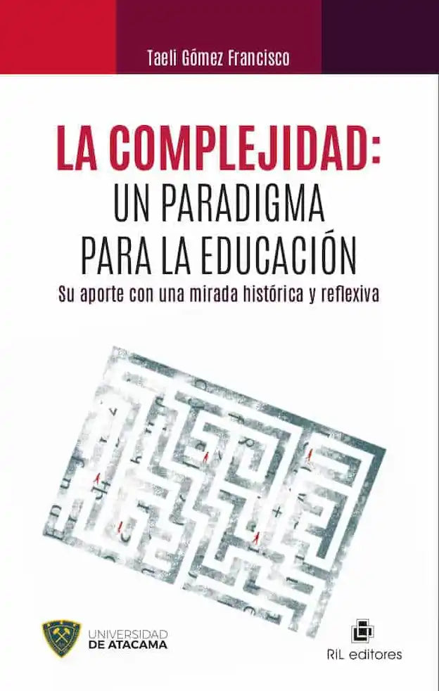 comprar libro LA COMPLEJIDAD: UN PARADIGMA PARA LA EDUCACIÓN. SU APORTE CON UNA MIRA | EDUCACIÓN Leolibros.cl / Qué Leo Copiapó