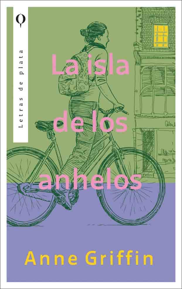 Portada del libro LA ISLA DE LOS ANHELOS de ANNE GRIFFIN , publicado por LETRAS DE PLATA
