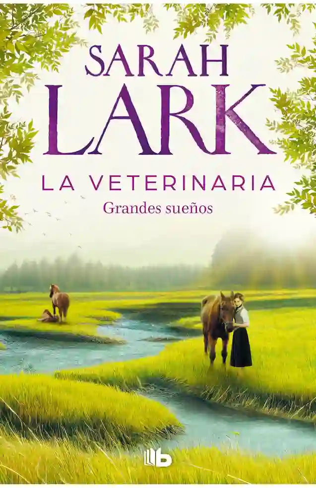 Portada del libro 'La veterinaria. Grandes sueños (La veterinaria 1)- SARAH LARK' de veterinaria. Pertenece a la categoría novela contemporanea. Ideal para quienes buscan historias apasionantes.