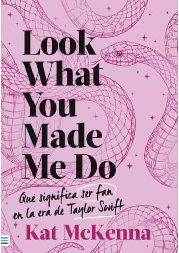 Portada del libro 'LOOK WHAT YOU MADE ME DO ROSADO - KAT MCKEA | GUIA' de what. Pertenece a la categoría guia. Ideal para quienes buscan historias apasionantes.