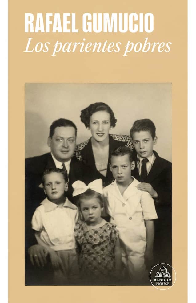 Portada del libro LOS PARIENTES POBRES de RAFAEL GUMUCIO , publicado por RANDOM HOUSE
