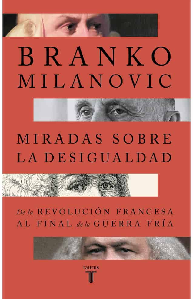 Portada del libro MIRADAS SOBRE LA DESIGUALDAD de BRANKO MILANOVIC , publicado por TAURUS