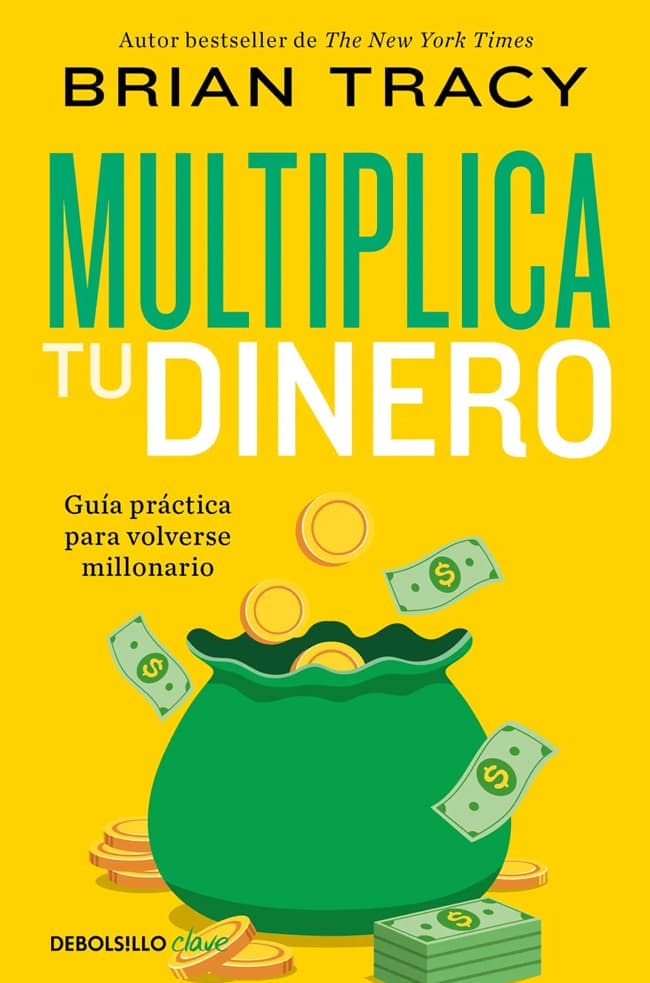 Portada del libro MULTIPLICA TU DINERO de BRIAN TRACY , publicado por DEBOLSILLO