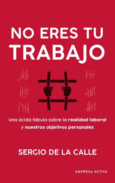 comprar libro NO ERES TU TRABAJO - SERGIO DE LA CALLE Leolibros.cl / Qué Leo Copiapó