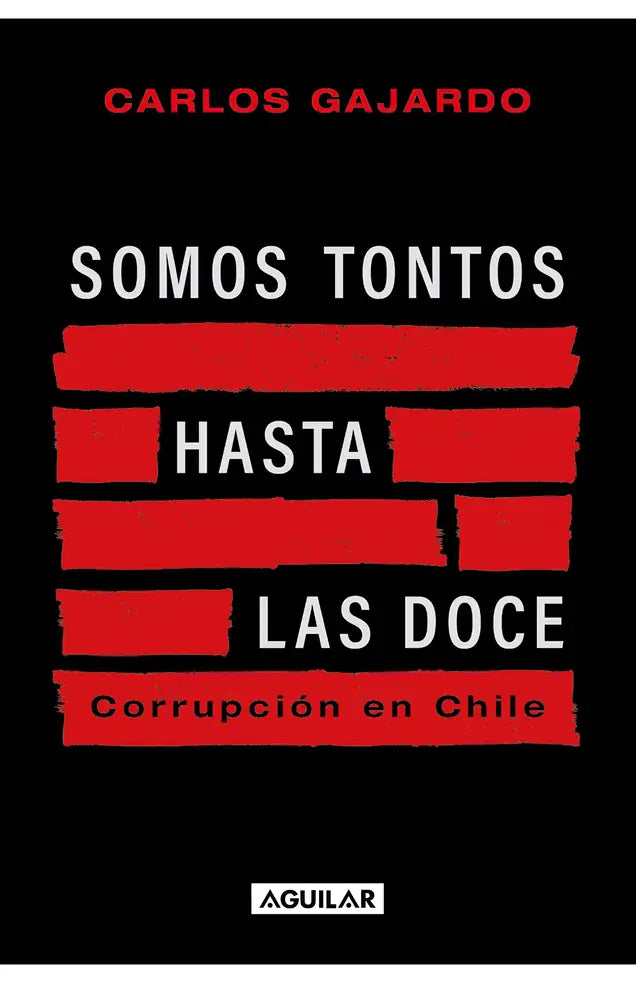 SOMOS TONTOS HASTA LAS DOCE - CARLOS GAJARDO