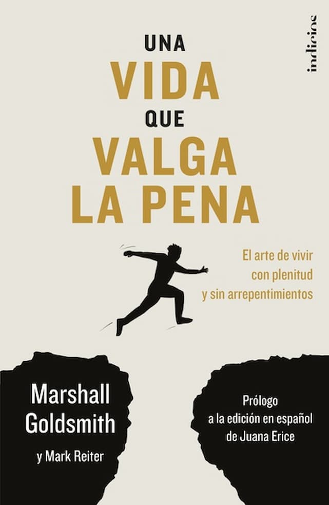 UNA VIDA QUE VALGA LA PENA - MARSHALL GOLDSMITH | AUTOAYUDA