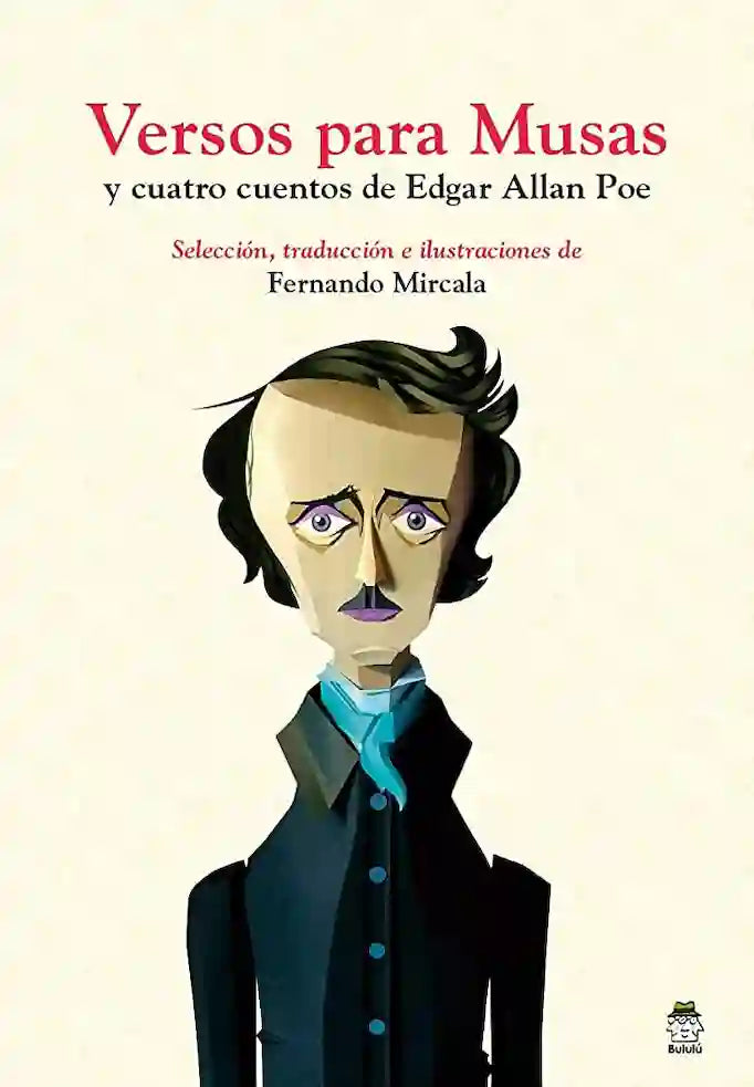 VERSOS PARA MUSAS Y CUATRO CUENTOS DE - EDGAR ALLAN POE | CUENTOS