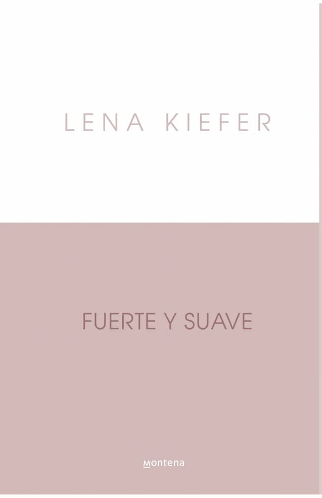 Portada del libro WEST WELL FUERTE Y SUAVE de LENA KIEFER , publicado por MONTE AVILA EDITOR